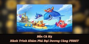 Bắn Cá F8BET - Game Đổi Thưởng Tại Thiên Đường Biển Khơi