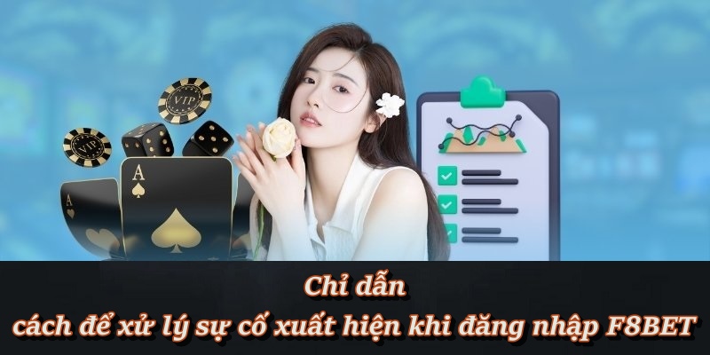 Hướng Dẫn Người Chơi Mới Đăng Nhập F8BET An Toàn