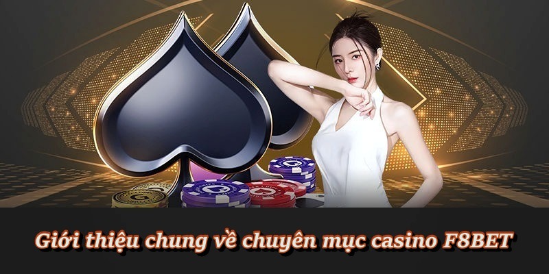 Casino F8BET - Sòng Bạc Trực Tuyến Giải Trí Đỉnh Cao 2026