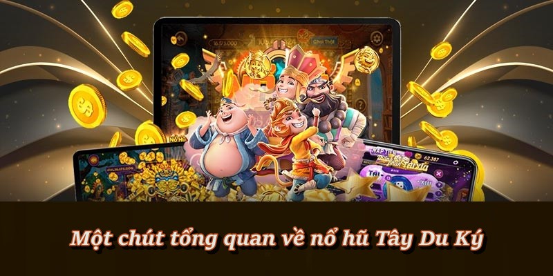 Nổ Hũ Tây Du Ký - Cơ hội săn thưởng cùng thầy trò Đường Tăng Nổ Hũ Tây Du Ký - Cơ hội săn thưởng cùng thầy trò Đường Tăng