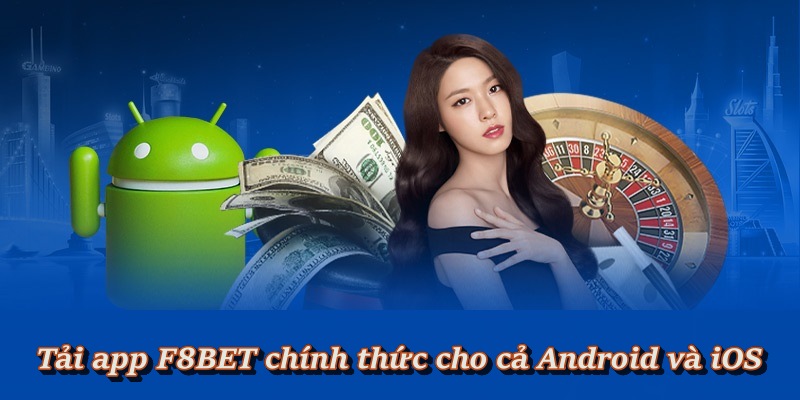 Link Tải App F8BET Chính Thức Cho Điện Thoại IOS & Adroid