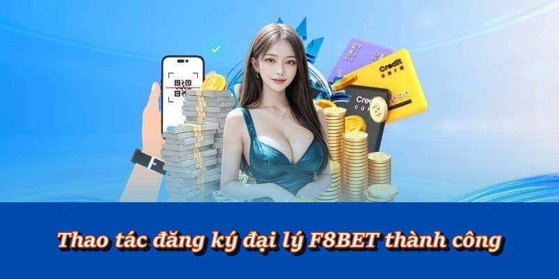 Đại Lý F8BET - Cách Đăng Ký & Chính Sách Hoa Hồng Đại Lý