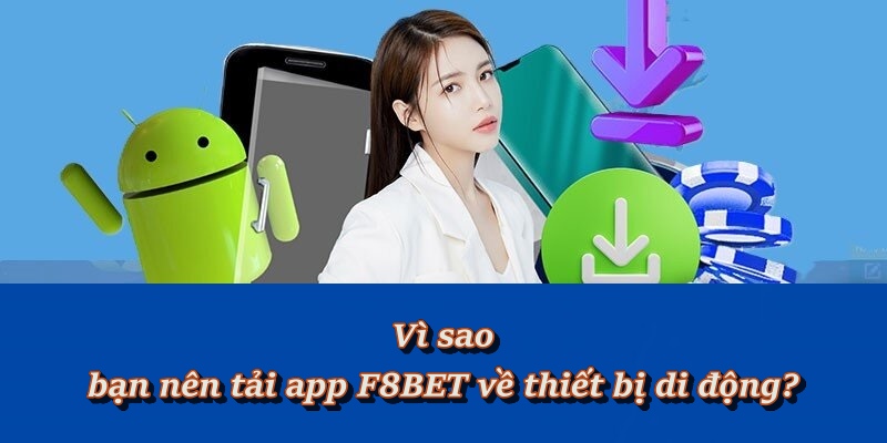 Link Tải App F8BET Chính Thức Cho Điện Thoại IOS & Adroid