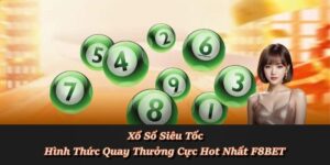 Xổ Số F8BET – Thế Giới Giải Trí Online Trúng Thưởng Siêu Cao