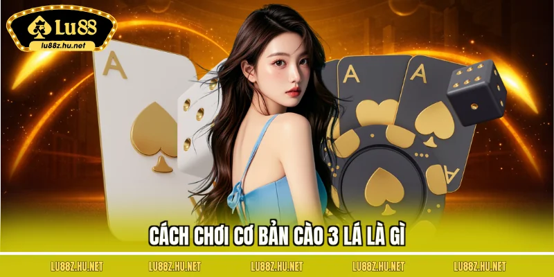 Cào 3 Lá Là Gì? Giải Trí Đơn Giản, Giá Trị Thưởng Cực Cao
