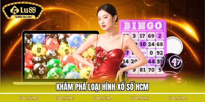 Xổ Số HCM - Quay Thưởng Hiện Đại, Kết Quả Minh Bạch