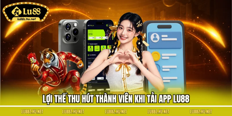 Tải App LU88 – Giải Trí Trực Tuyến Trọn Vẹn Trong Tay Bạn