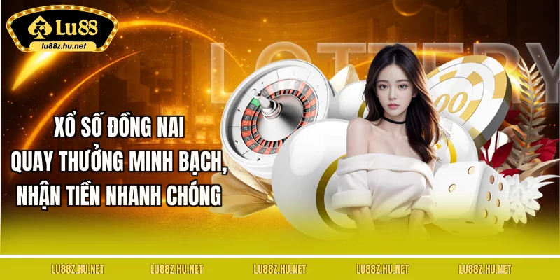 Xổ Số LU88 – Trực Tuyến, Uy Tín, Cơ Hội Trúng Thưởng Cao